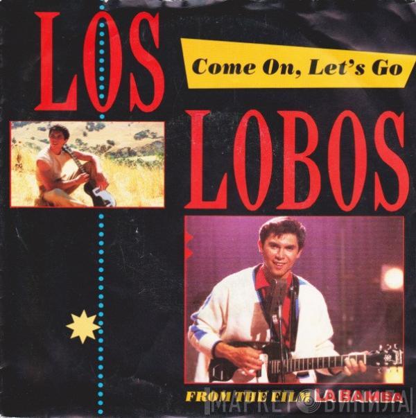  Los Lobos  - Come On, Let's Go