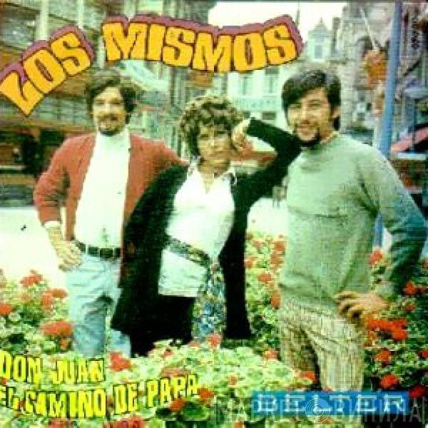 Los Mismos - Don Juan / El Camino De Papa