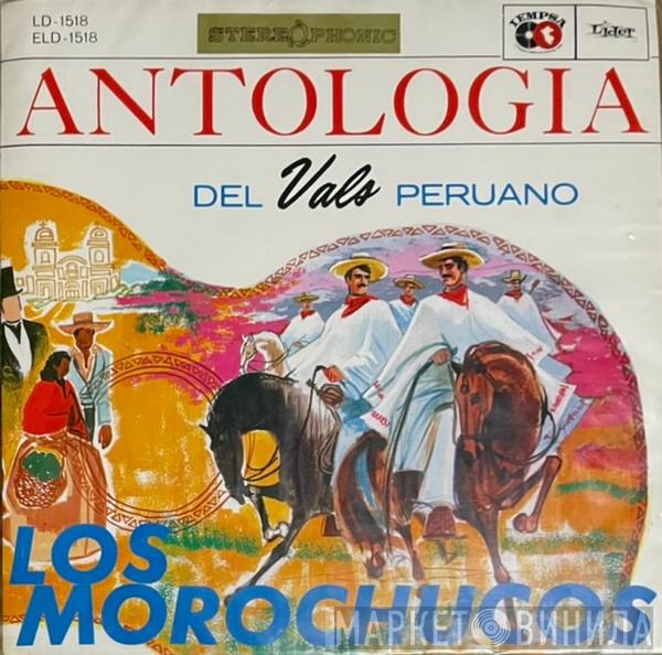 Los Morochucos - Antologia Del Vals Peruano