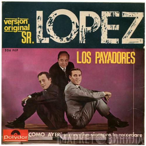 Los Payadores - Sr. López