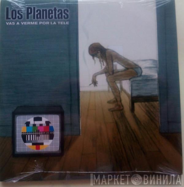  Los Planetas  - Vas A Verme Por La Tele
