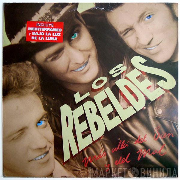  Los Rebeldes  - Más Allá Del Bien Y Del Mal