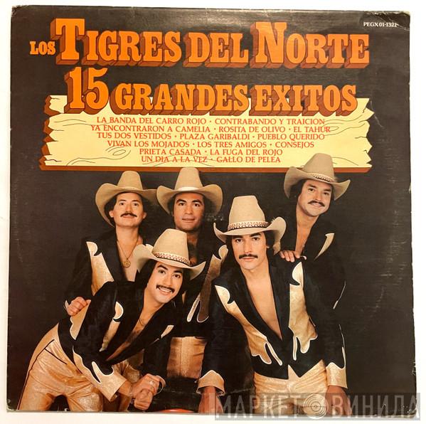 Los Tigres Del Norte - 15 Grandes Exitos