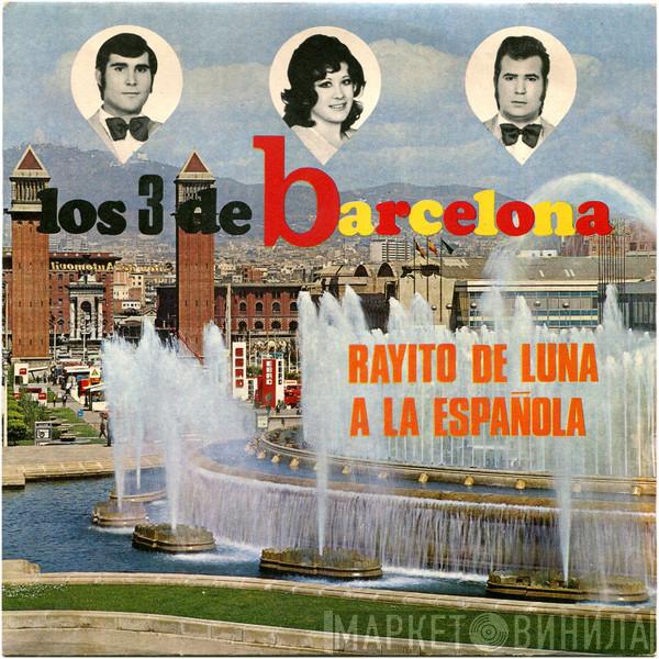 Los Tres De Barcelona - Rayito De Luna / A La Española