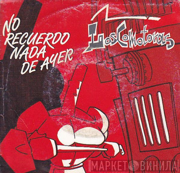 Loscomotoras - No Recuerdo Nada De Ayer