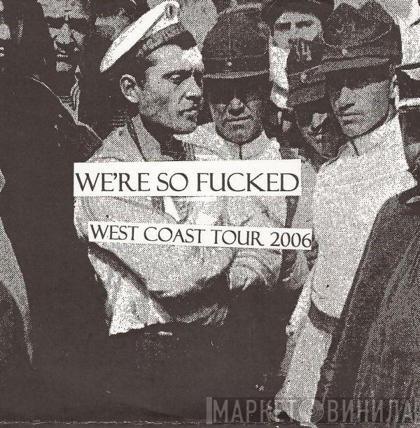  Loser Life  - We're So Fucked