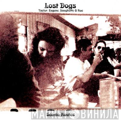  Lost Dogs  - Scenic Routes