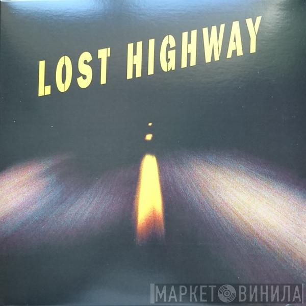  - Lost Highway