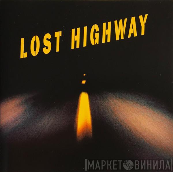  - Lost Highway
