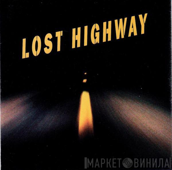  - Lost Highway
