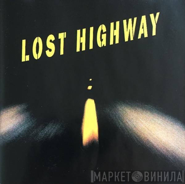  - Lost Highway