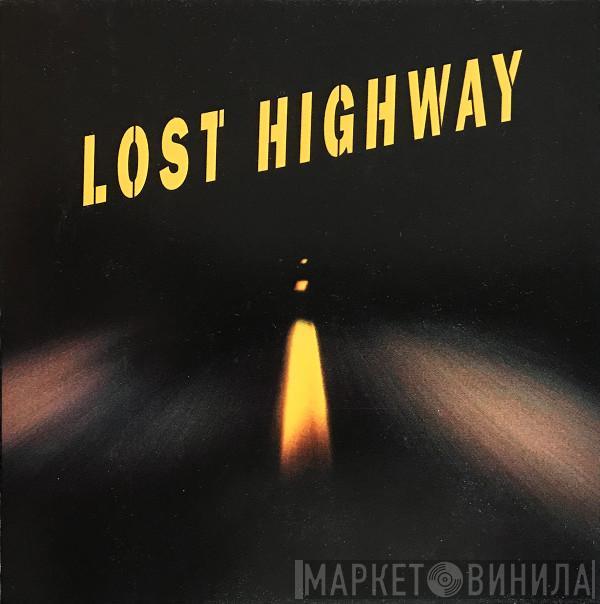  - Lost Highway