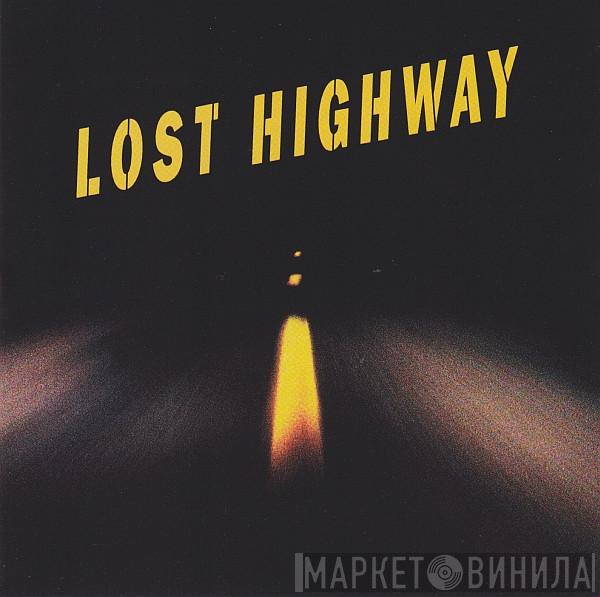  - Lost Highway