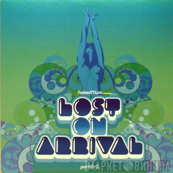  - Lost On Arrival (Part 2 of 2)