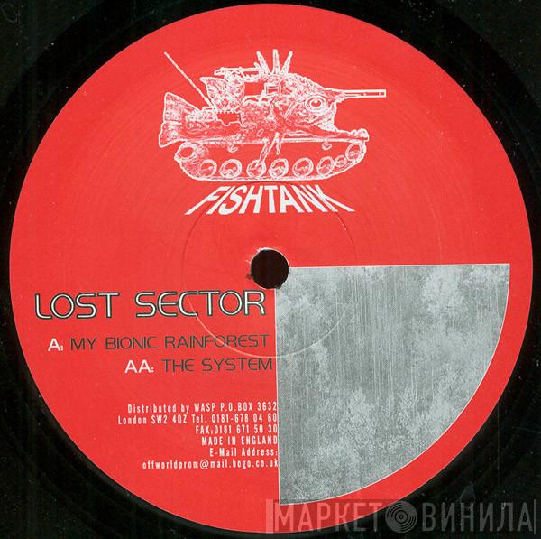 Lost Sector - My Bionic Rainforest / The System