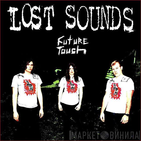  Lost Sounds  - Future Touch