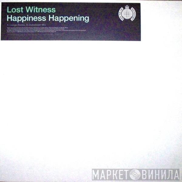  Lost Witness  - Happiness Happening