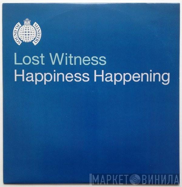  Lost Witness  - Happiness Happening