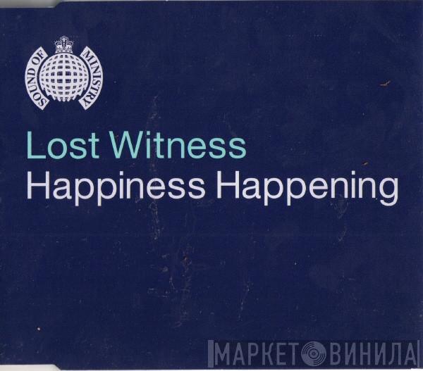  Lost Witness  - Happiness Happening