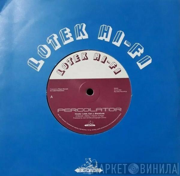 Lotek Hi-Fi - Percolator / The Refil