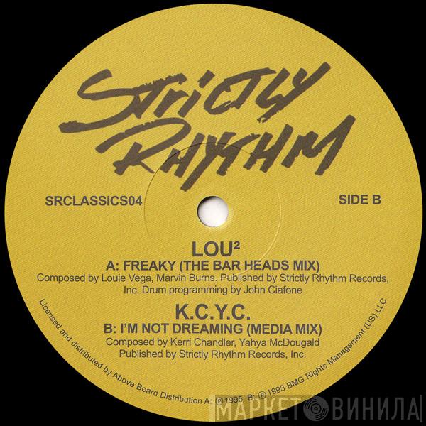 Lou², K.C.Y.C. - Freaky / I'm Not Dreaming