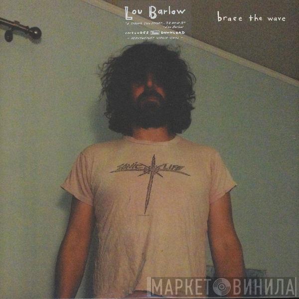 Lou Barlow - Brace The Wave