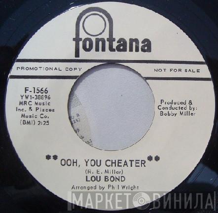 Lou Bond - Ooh, You Cheater