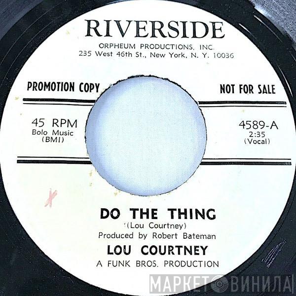 Lou Courtney - Do The Thing / The Man Is Lonely