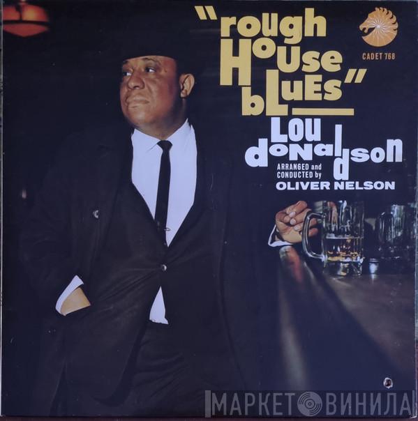  Lou Donaldson  - Rough House Blues