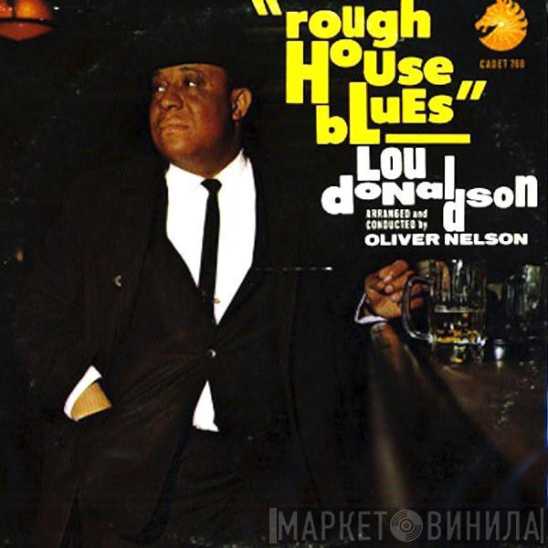  Lou Donaldson  - Rough House Blues