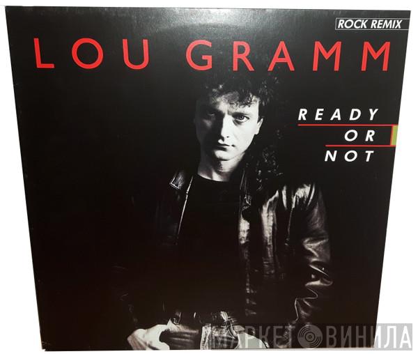  Lou Gramm  - Ready Or Not (Rock Remix)