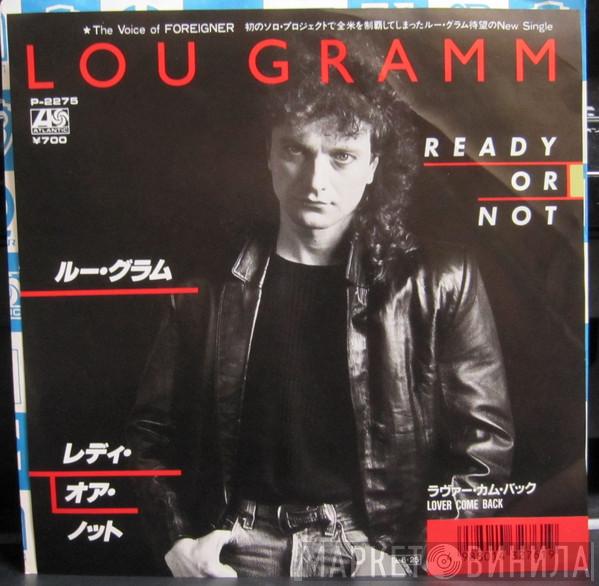  Lou Gramm  - Ready Or Not
