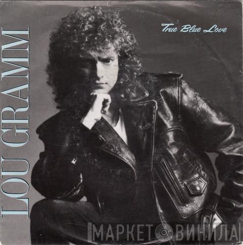 Lou Gramm - True Blue Love