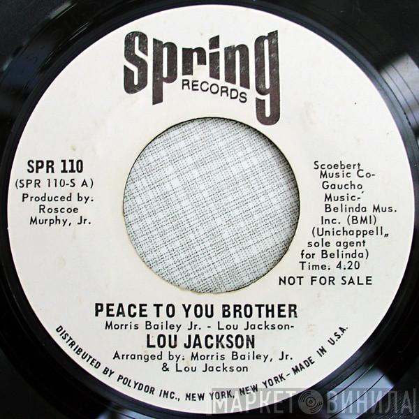 Lou Jackson  - Peace To You Brother