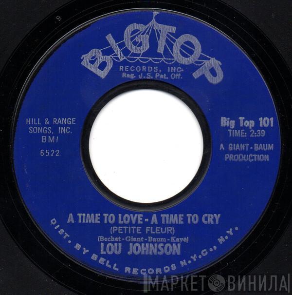 Lou Johnson - A Time To Love, A Time To Cry (Petite Fleur)