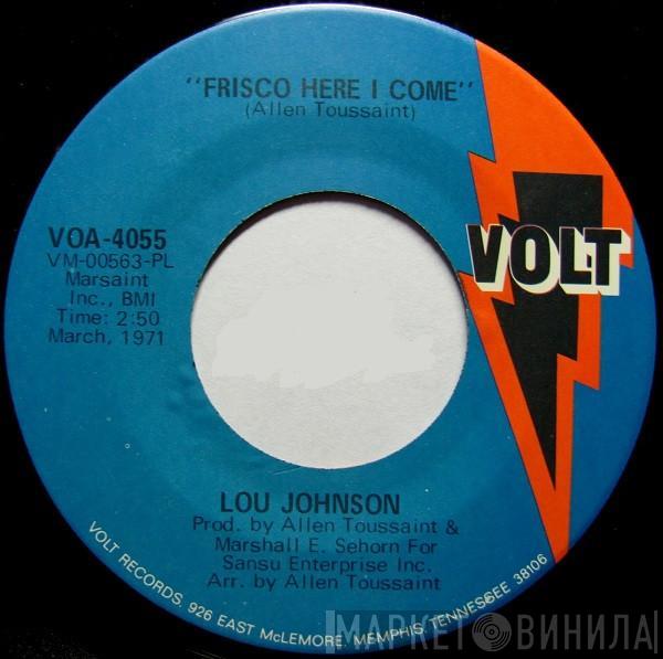 Lou Johnson - Frisco Here I Come / Who Am I