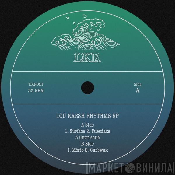 Lou Karsh - Lou Karsh Rhythms EP