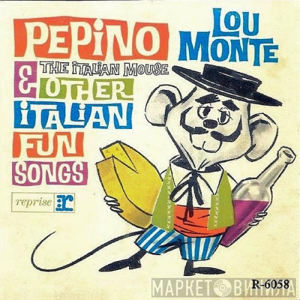  Lou Monte  - Pepino, The Italian Mouse & Other Italian Fun Songs