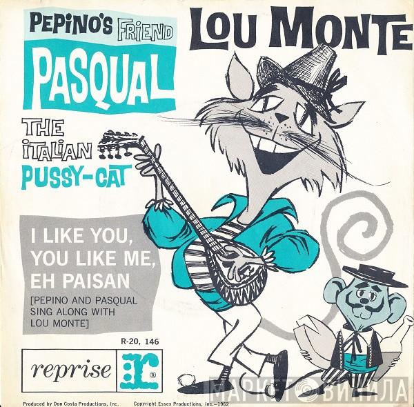  Lou Monte  - Pepino's Friend Pasqual (The Italian Pussy-Cat)