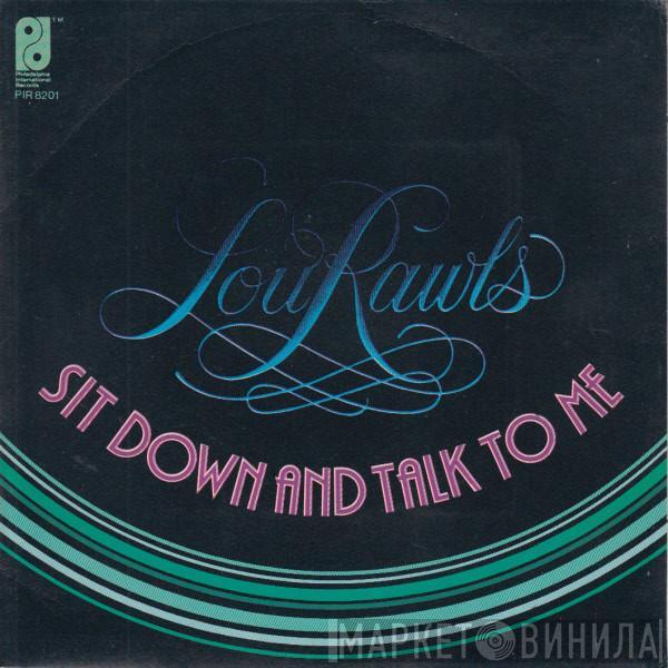 Lou Rawls  - Sit Down And Talk To Me / When You Get Home