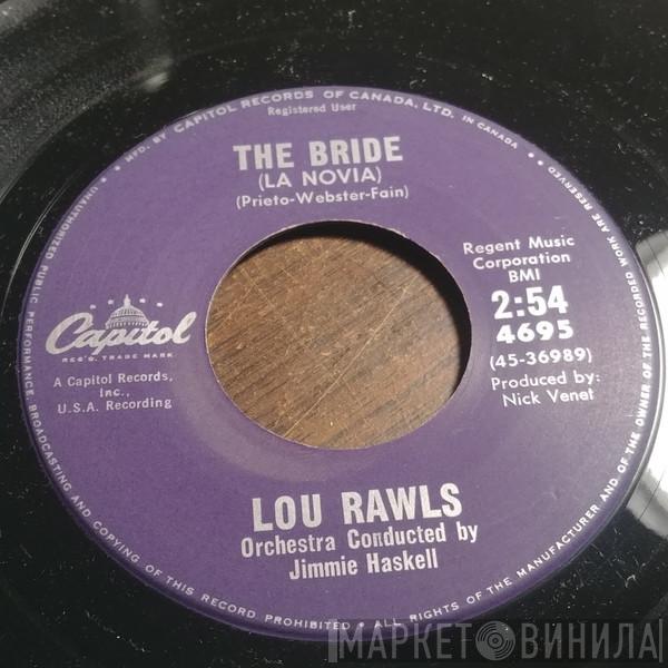  Lou Rawls  - The Bride (La Novia) / The Biggest Lover In Town