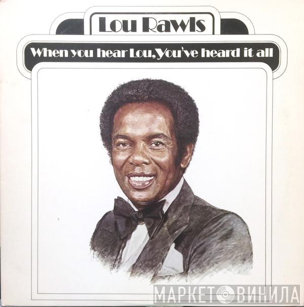  Lou Rawls  - When You Hear Lou, You've Heard It All