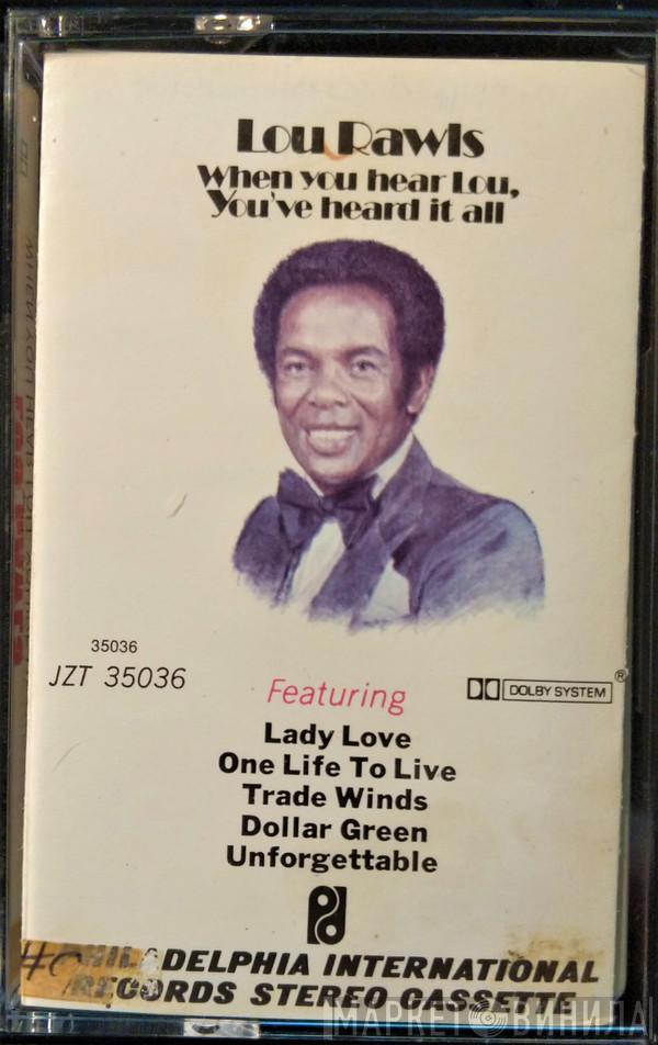  Lou Rawls  - When You Hear Lou, You've Heard It All