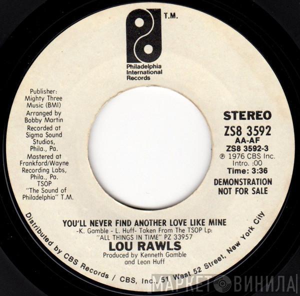  Lou Rawls  - You'll Never Find Another Love Like Mine