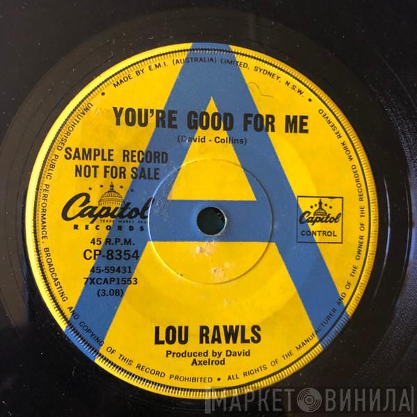  Lou Rawls  - You're Good For Me