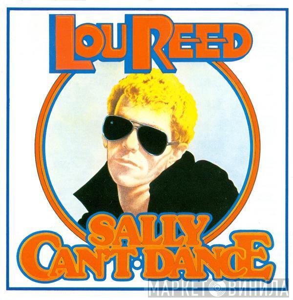  Lou Reed  - Sally Can't Dance
