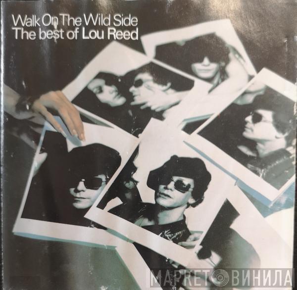  Lou Reed  - Walk On The Wild Side - The Best Of Lou Reed
