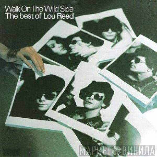  Lou Reed  - Walk On The Wild Side - The Best Of Lou Reed