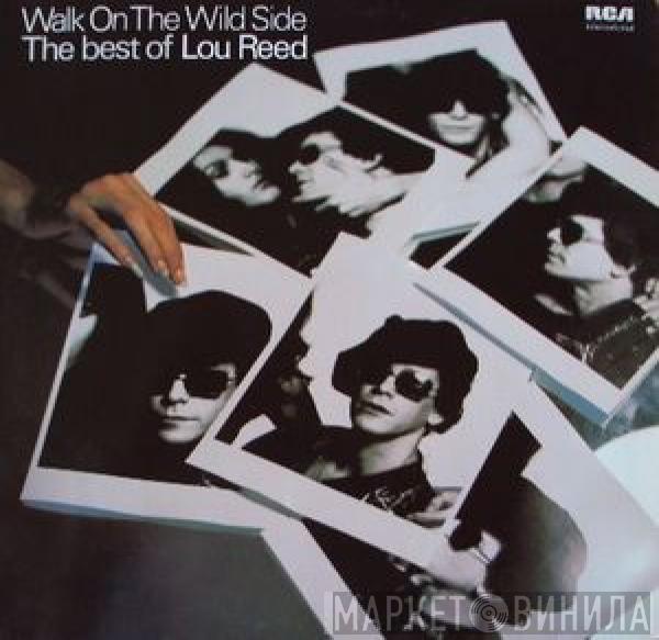  Lou Reed  - Walk On The Wild Side - The Best Of Lou Reed