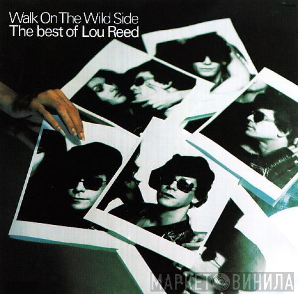  Lou Reed  - Walk On The Wild Side - The Best Of Lou Reed